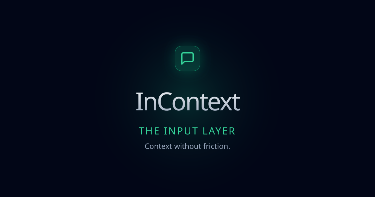 InContext - User Feedback, With Perfect Context